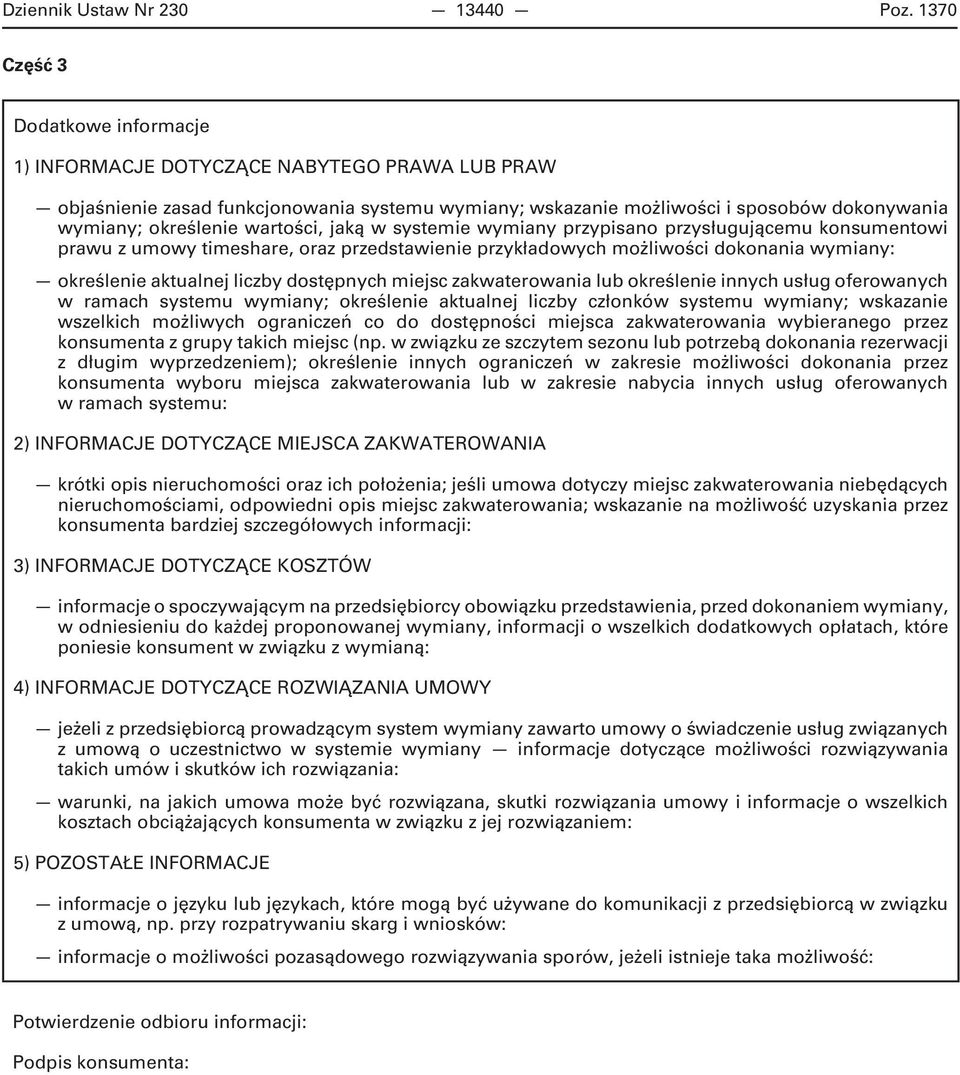 wartości, jaką w systemie wymiany przypisano przysługującemu konsumentowi prawu z umowy timeshare, oraz przedstawienie przykładowych możliwości dokonania wymiany: określenie aktualnej liczby