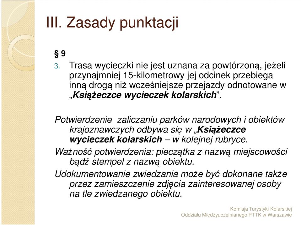 przejazdy odnotowane w Książeczce wycieczek kolarskich.