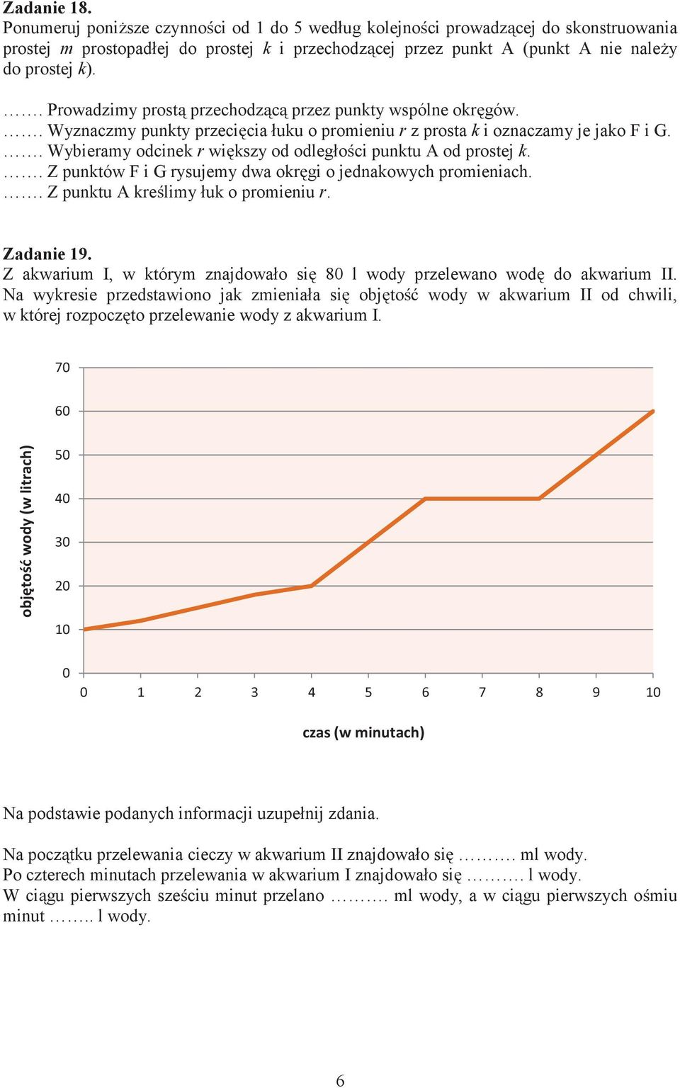 . Wybieramy odcinek r większy od odległości punktu A od prostej k.. Z punktów F i G rysujemy dwa okręgi o jednakowych promieniach.. Z punktu A kreślimy łuk o promieniu r. Zadanie 19.