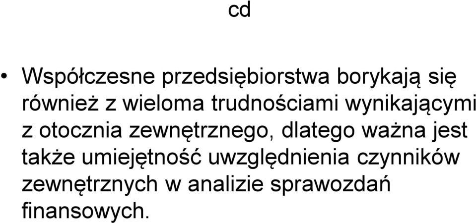 zewnętrznego, dlatego ważna jest także umiejętność
