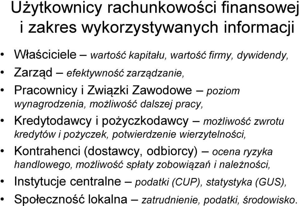 pożyczkodawcy możliwość zwrotu kredytów i pożyczek, potwierdzenie wierzytelności, Kontrahenci (dostawcy, odbiorcy) ocena ryzyka