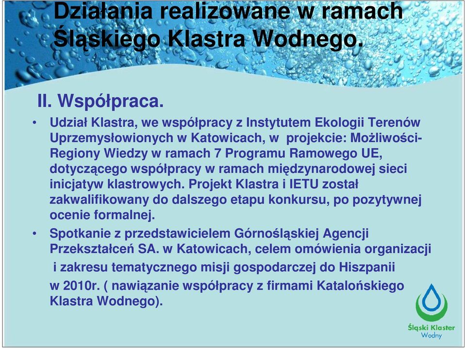 dotyczącego współpracy w ramach międzynarodowej sieci inicjatyw klastrowych.