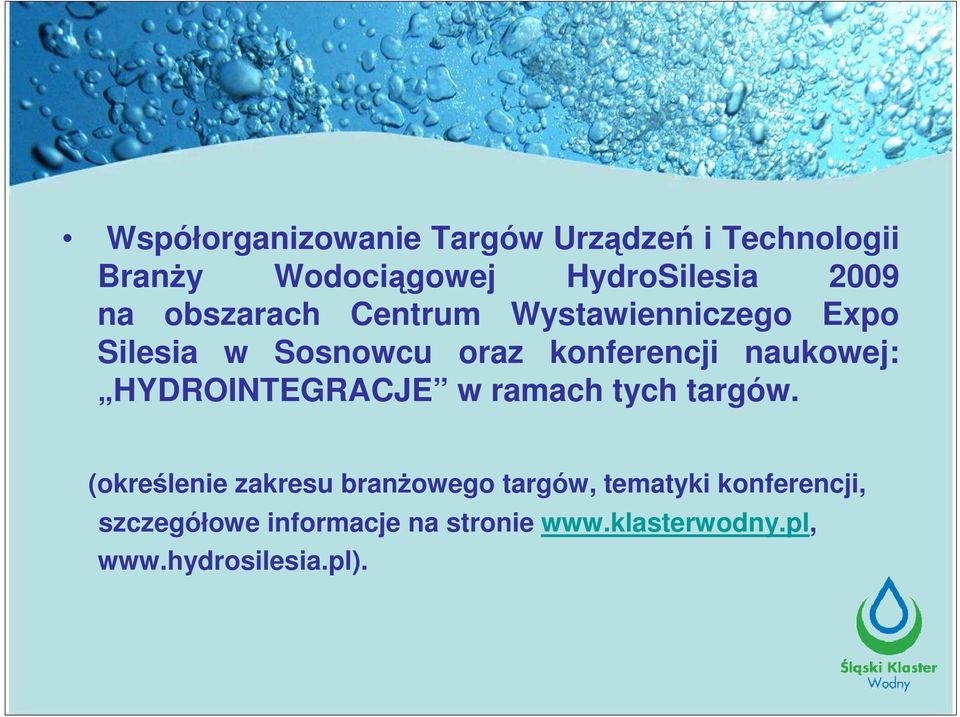 naukowej: HYDROINTEGRACJE w ramach tych targów.