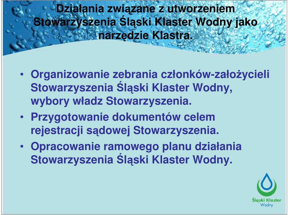 Organizowanie zebrania członków-załoŝycieli Stowarzyszenia Śląski Klaster Wodny,