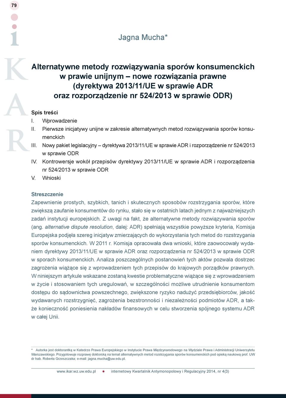 Nowy pakiet legislacyjny dyrektywa 2013/11/UE w sprawie ADR i rozporządzenie nr 524/2013 w sprawie ODR IV.