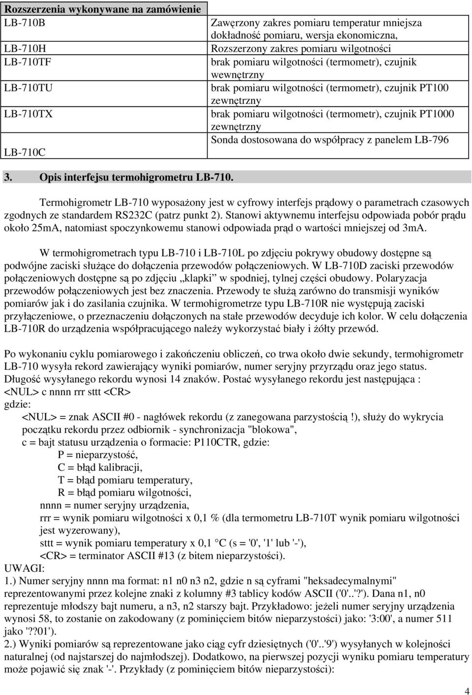 zewnętrzny Sonda dostosowana do współpracy z panelem LB-796 3. Opis interfejsu termohigrometru LB-710.