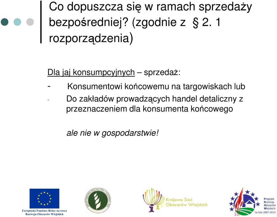 końcowemu na targowiskach lub - Do zakładów prowadzących handel