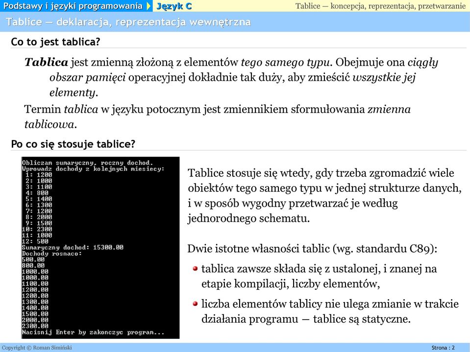 Po co się stosuje tablice?