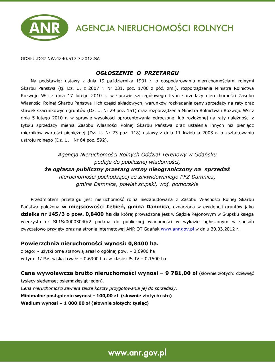 w sprawie szczegółowego trybu sprzedaży nieruchomości Zasobu Własności Rolnej Skarbu Państwa i ich części składowych, warunków rozkładania ceny sprzedaży na raty oraz stawek szacunkowych gruntów (Dz.