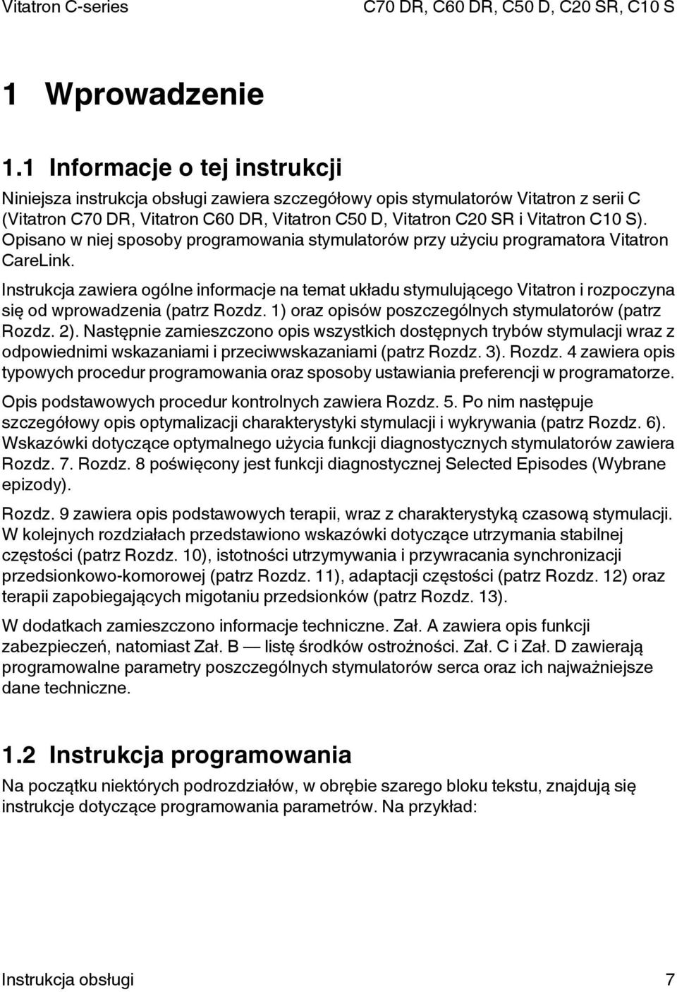 S). Opisano w niej sposoby programowania stymulatorów przy użyciu programatora Vitatron CareLink.