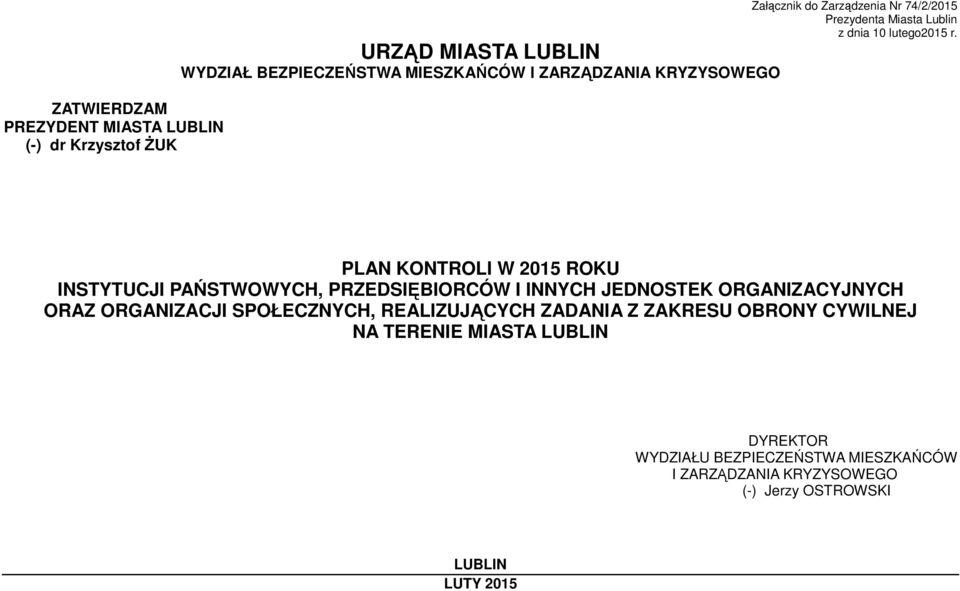 PLAN KONTROLI W 2015 ROKU INSTYTUCJI PAŃSTWOWYCH, PRZEDSIĘBIORCÓW I INNYCH JEDNOSTEK ORGANIZACYJNYCH ORAZ ORGANIZACJI SPOŁECZNYCH,