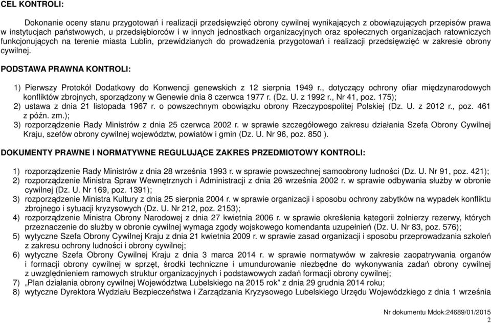 obrony cywilnej. PODSTAWA PRAWNA KONTROLI: 1) Pierwszy Protokół Dodatkowy do Konwencji genewskich z 12 sierpnia 1949 r.