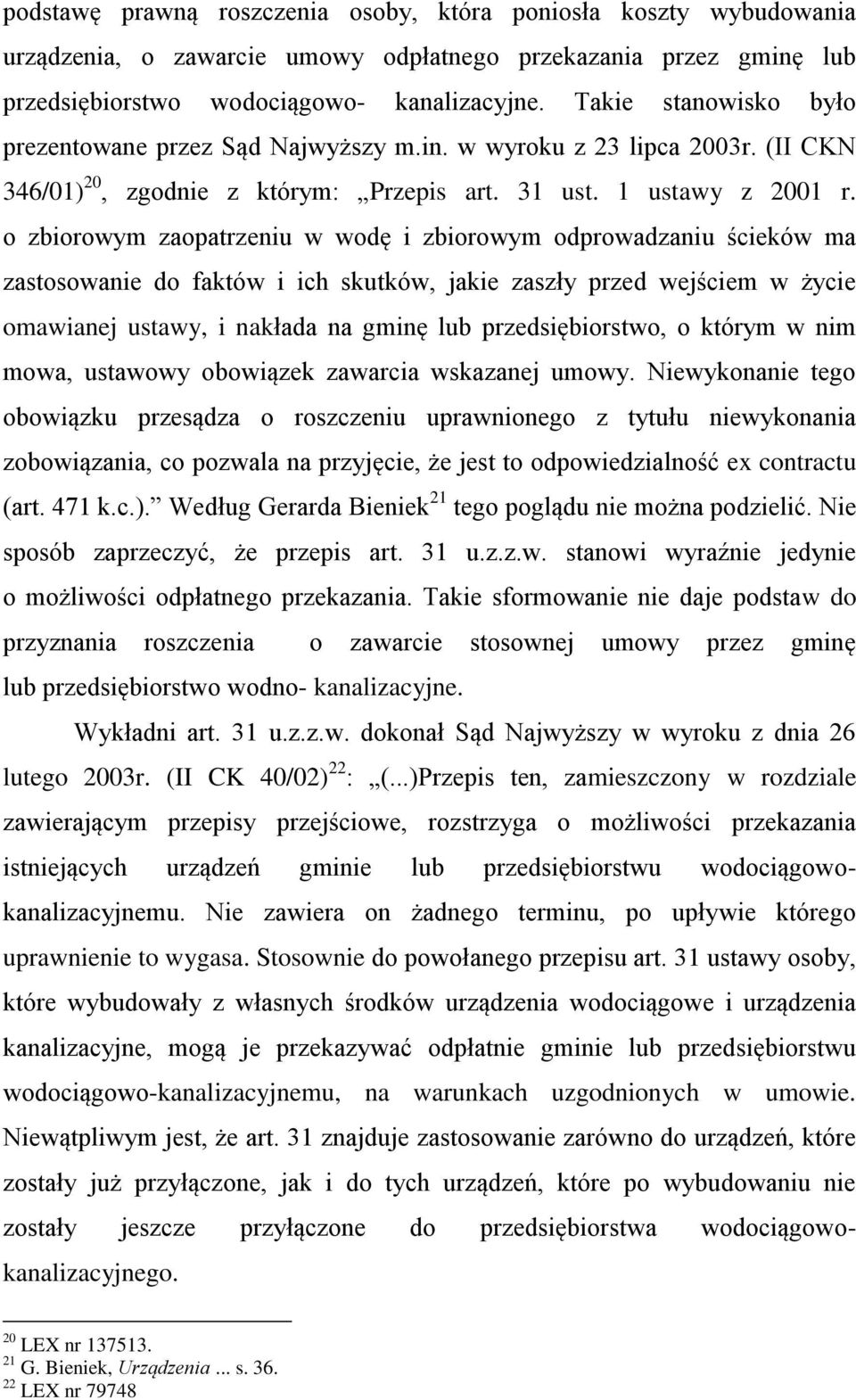 o zbiorowym zaopatrzeniu w wodę i zbiorowym odprowadzaniu ścieków ma zastosowanie do faktów i ich skutków, jakie zaszły przed wejściem w życie omawianej ustawy, i nakłada na gminę lub