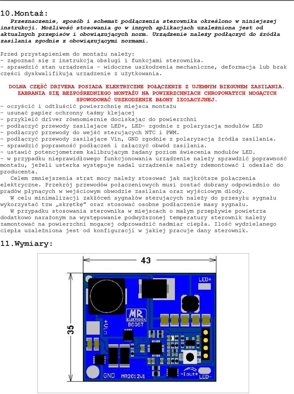 Przed przystąpieniem do montażu należy: - zapoznać się z instrukcją obsługi i funkcjami sterownika.