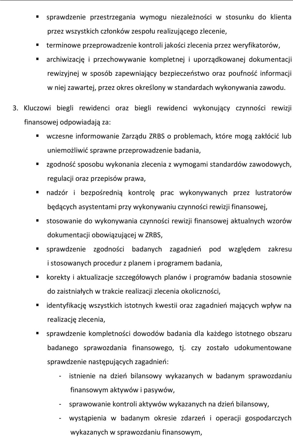 standardach wykonywania zawodu. 3.