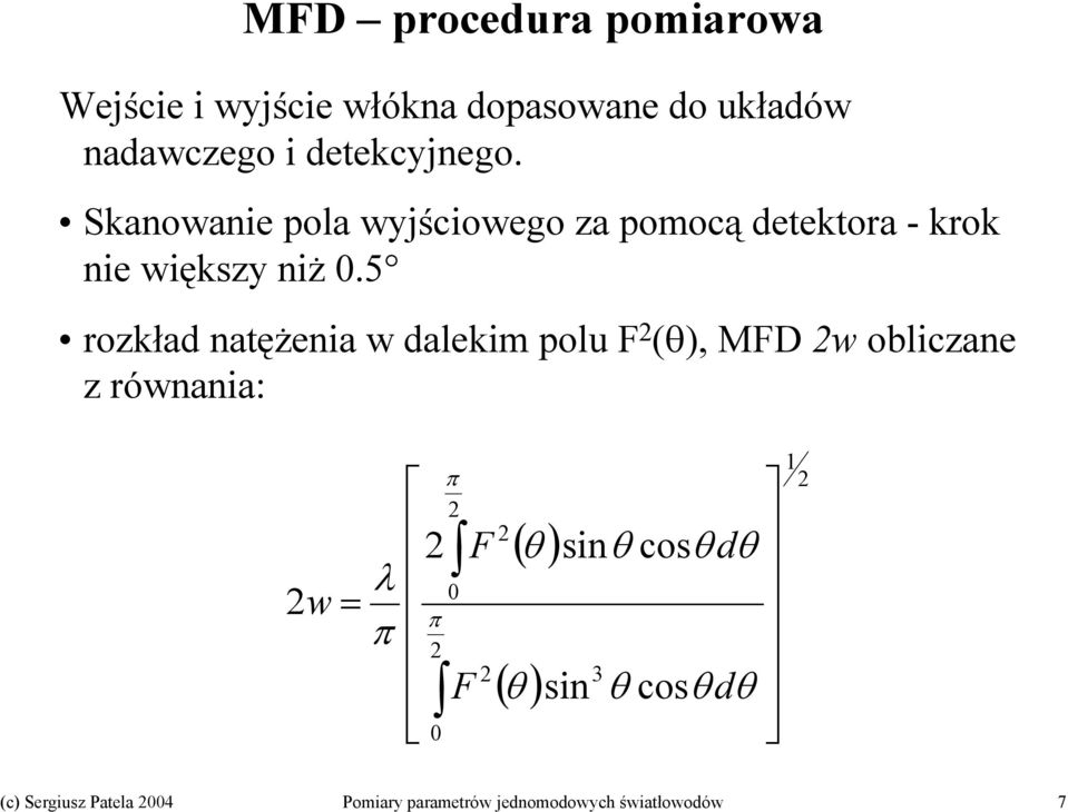 Skanowanie pola wyjściowego za pomocą detektora - krok nie większy niż 0.