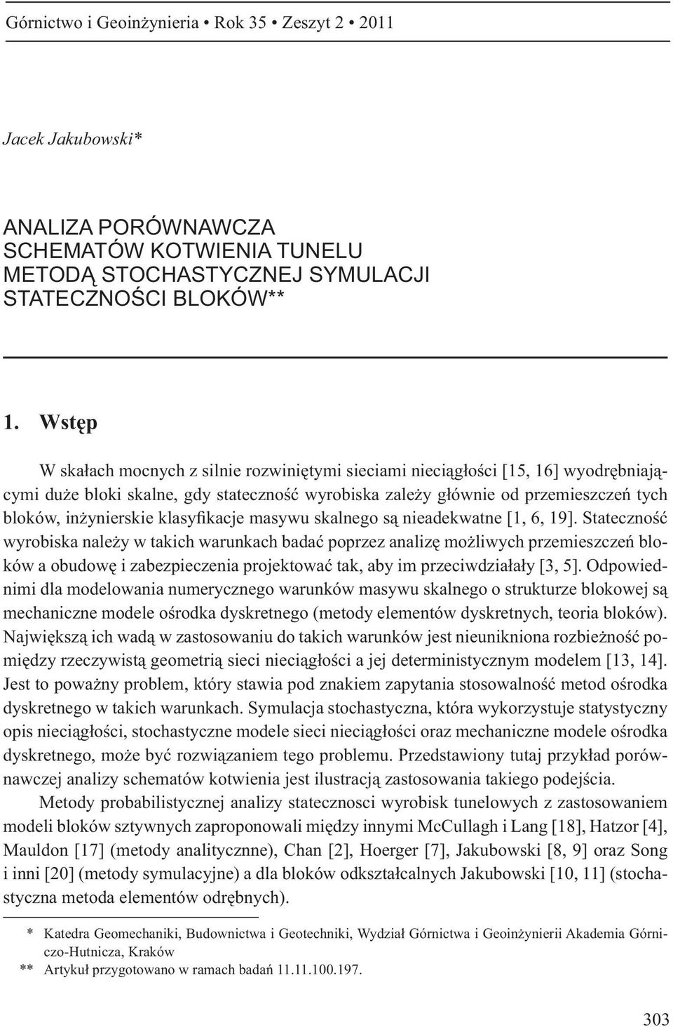 klasyfikacje masywu skalnego s nieadekwatne [1, 6, 19].