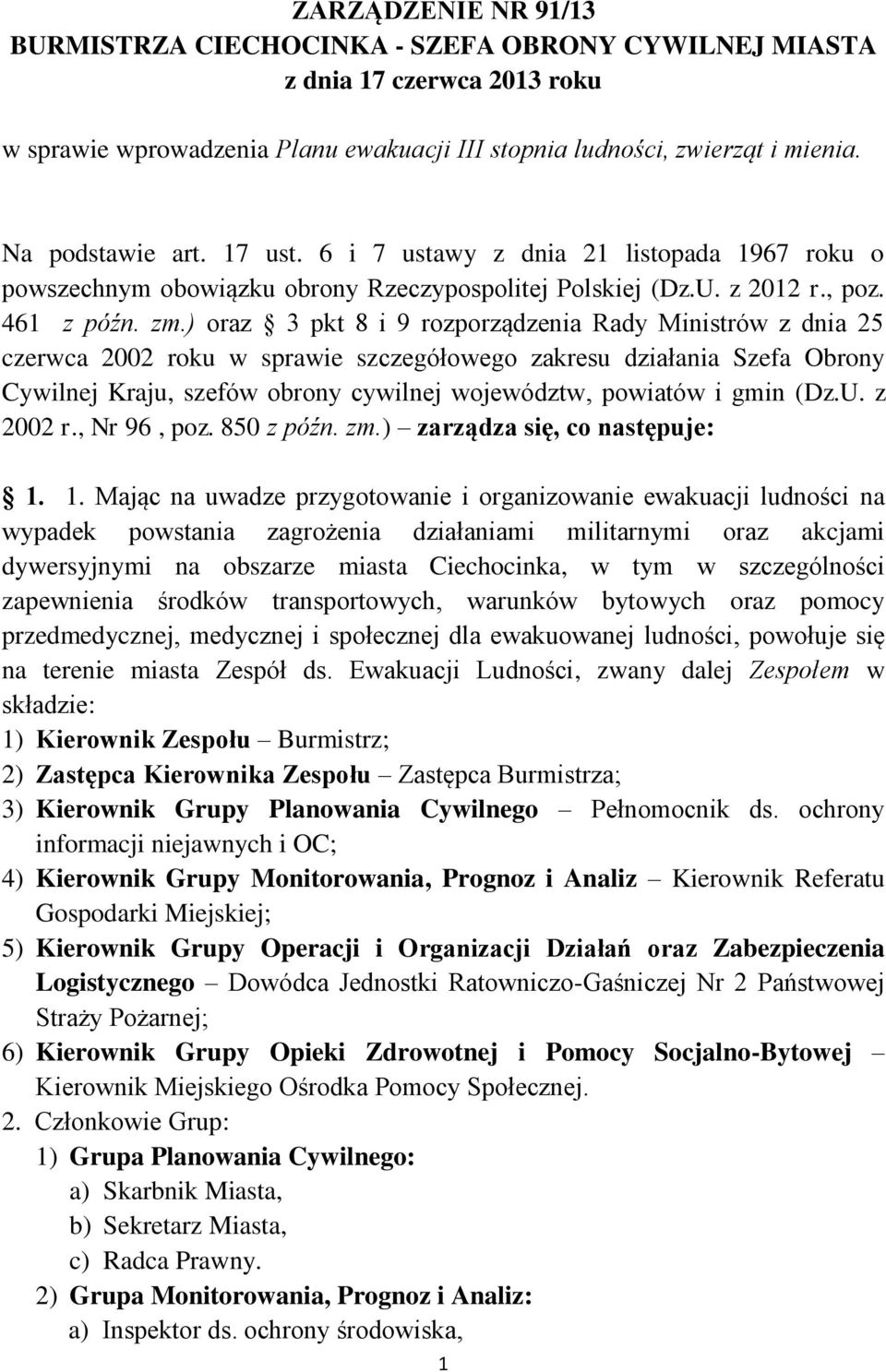 ) oraz 3 pkt 8 i 9 rozporządzenia Rady Ministrów z dnia 25 czerwca 2002 roku w sprawie szczegółowego zakresu działania Szefa Obrony Cywilnej Kraju, szefów obrony cywilnej województw, powiatów i gmin