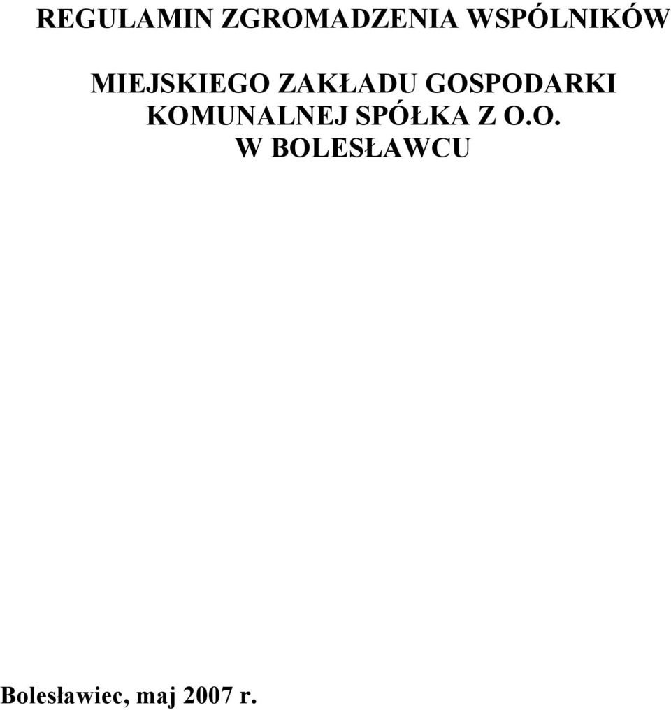 GOSPODARKI KOMUNALNEJ SPÓŁKA Z