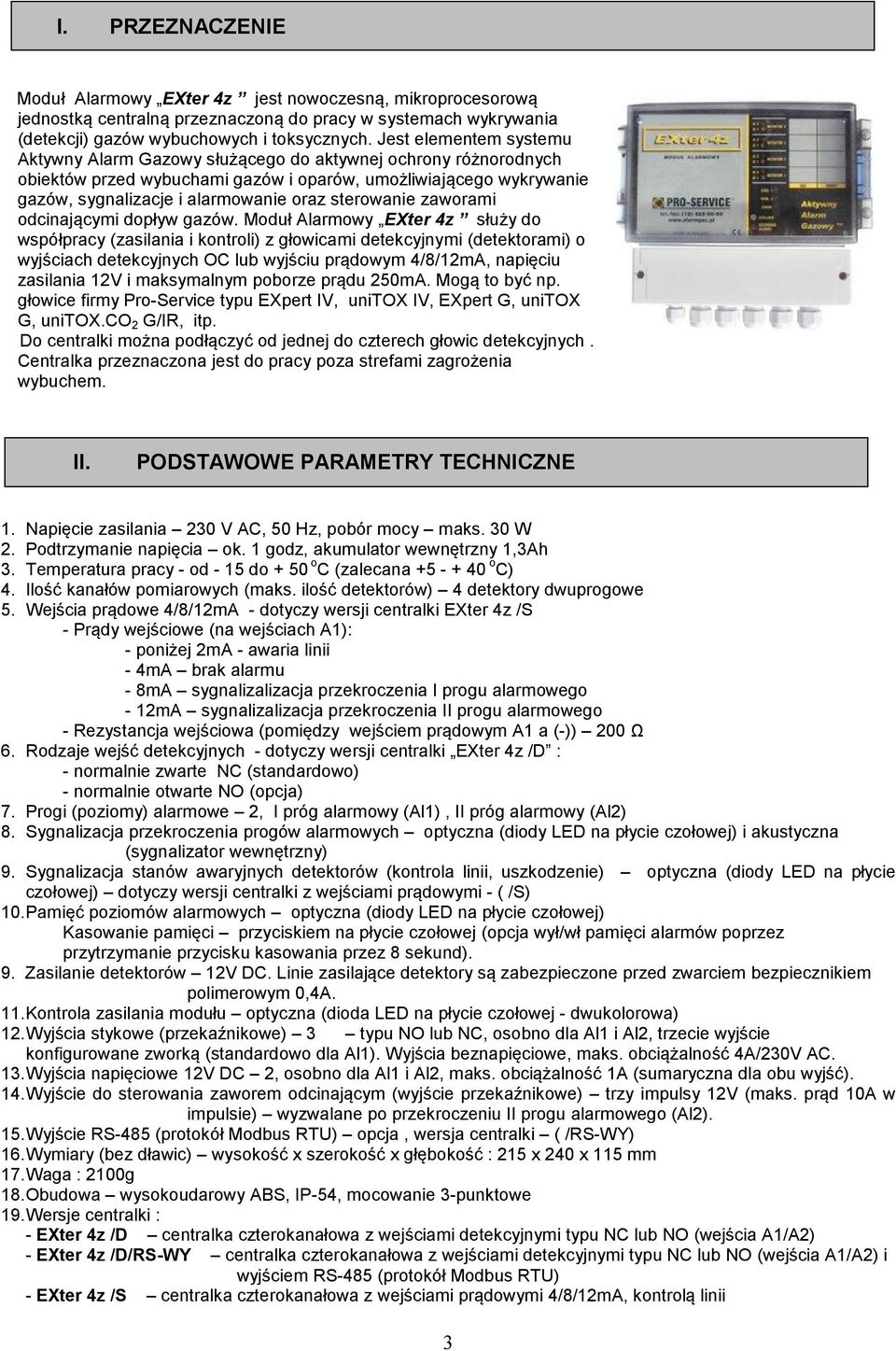 sterowanie zaworami odcinającymi dopływ gazów.
