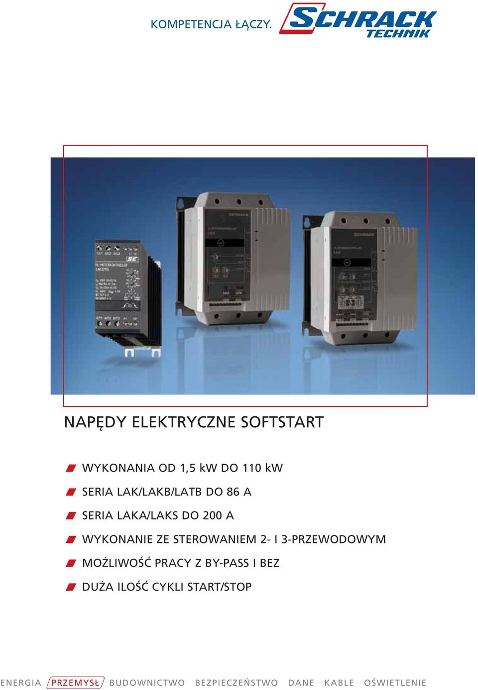 DO 86 A w SERIA LAKA/LAKS DO 200 A w WYKONANIE ZE STEROWANIEM 2- I 3-PRZEWODOWYM w