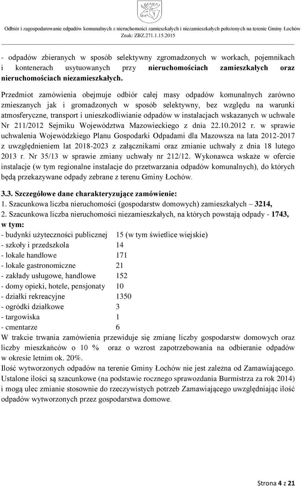 odpadów w instalacjach wskazanych w uchwale Nr 211/2012 Sejmiku Województwa Mazowieckiego z dnia 22.10.2012 r.