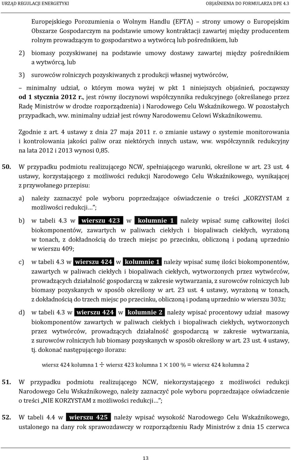 minimalny udział, o którym mowa wyżej w pkt 1 niniejszych objaśnień, począwszy od 1 stycznia 2012 r.