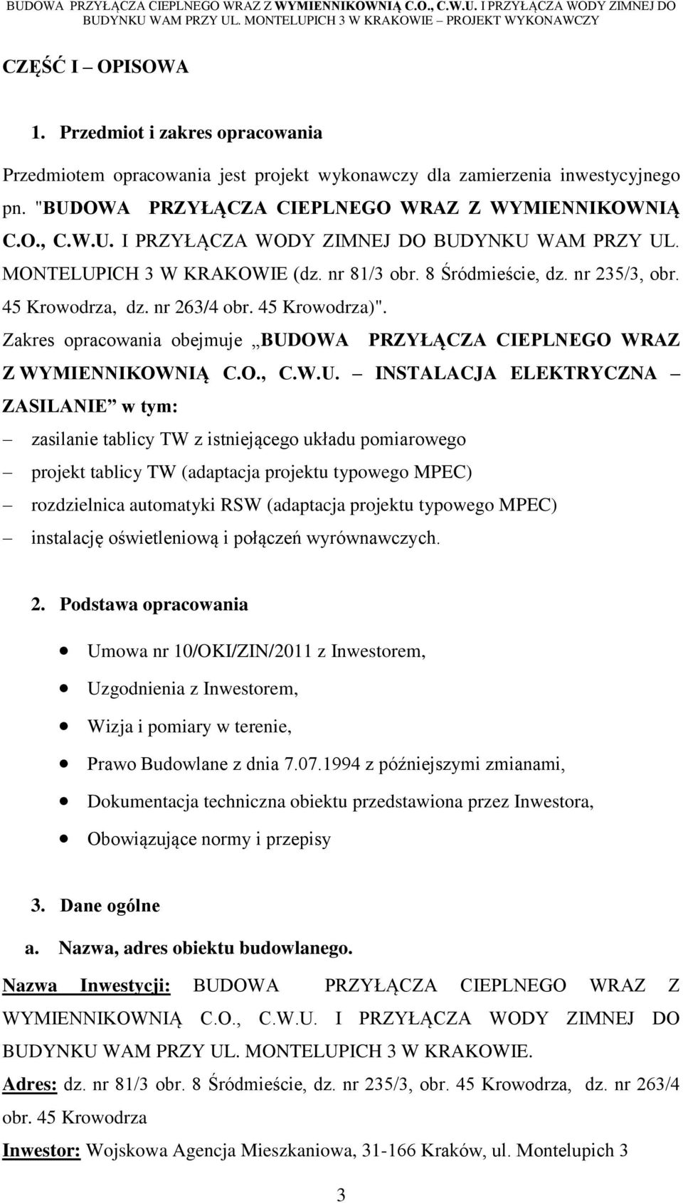 Zakres opracowania obejmuje BUD