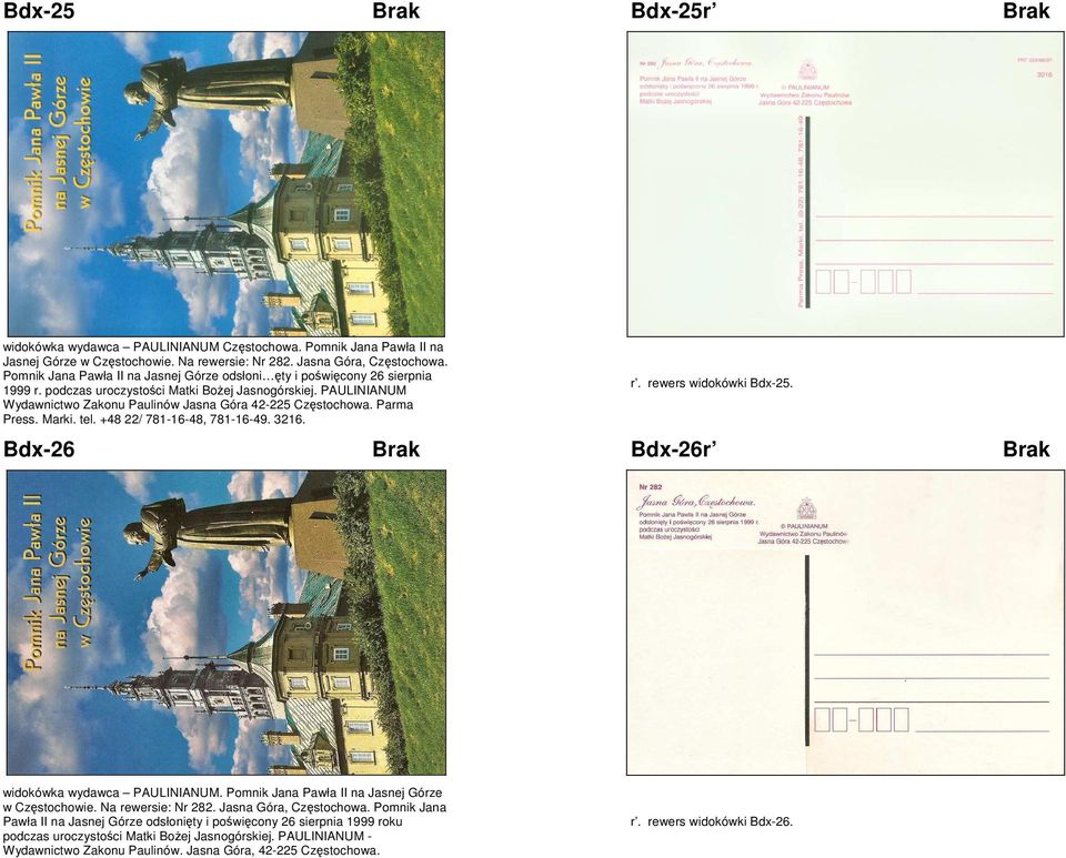 Parma Press. Marki. tel. +48 22/ 781-16-48, 781-16-49. 3216. r. rewers widokówki Bdx-25. Bdx-26 Brak Bdx-26r Brak widokówka wydawca PAULINIANUM. Pomnik Jana Pawła II na Jasnej Górze w Częstochowie.