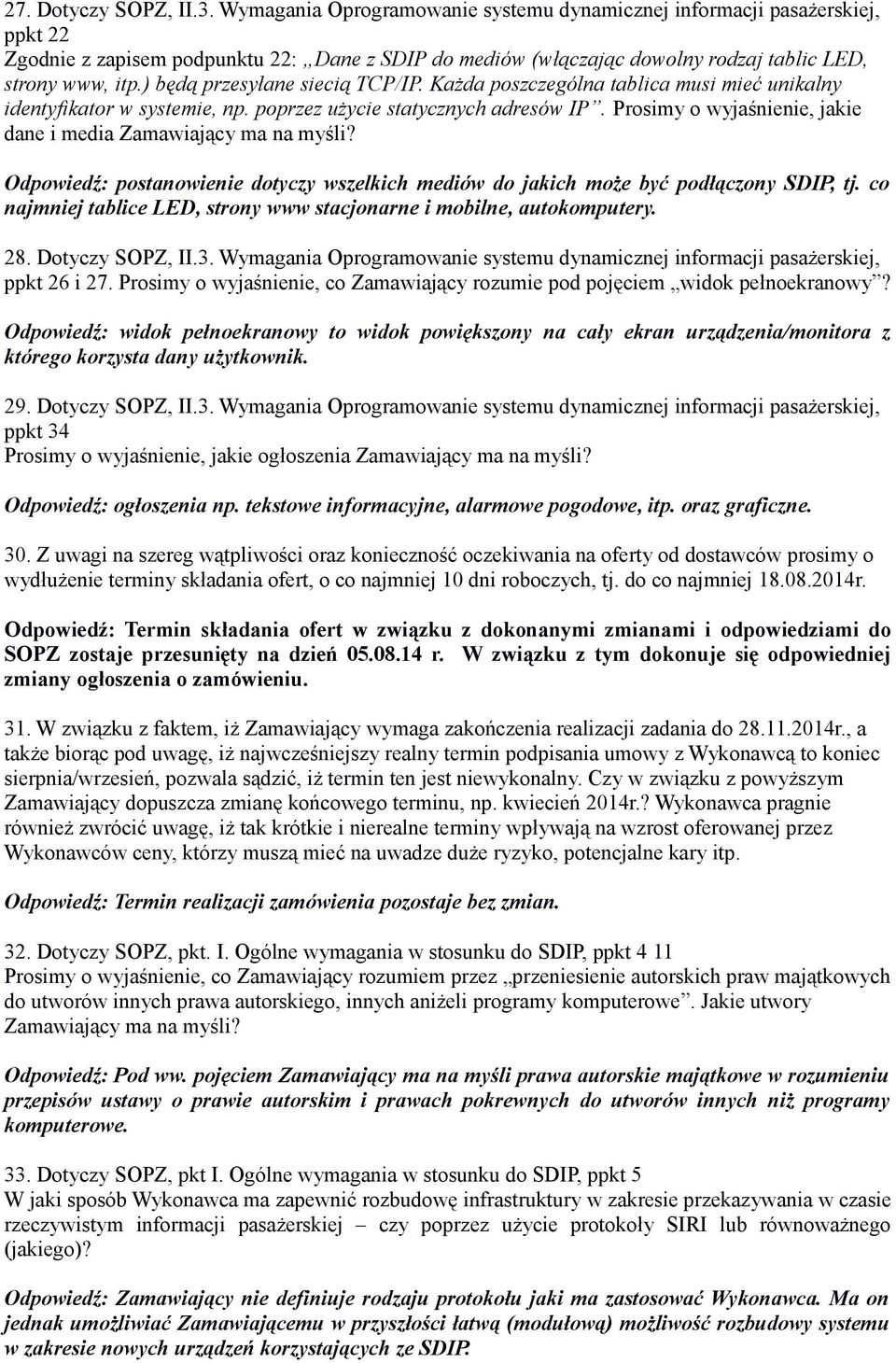 ) będą przesyłane siecią TCP/IP. Każda poszczególna tablica musi mieć unikalny identyfikator w systemie, np. poprzez użycie statycznych adresów IP.