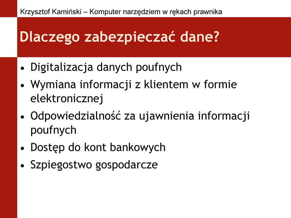 klientem w formie elektronicznej Odpowiedzialność za