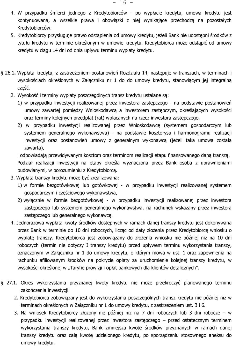 Kredytobiorca może odstąpić od umowy kredytu w ciągu 14