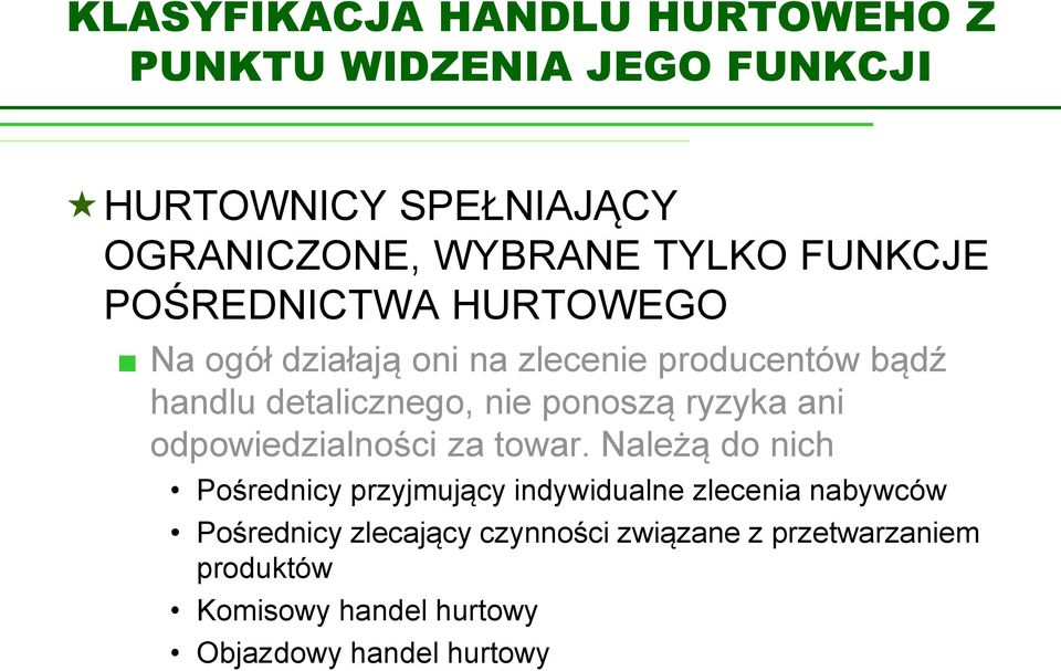ponoszą ryzyka ani odpowiedzialności za towar.