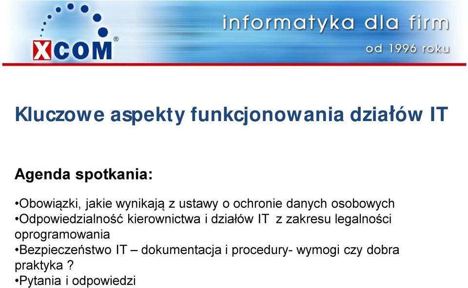 kierownictwa i działów IT z zakresu legalności oprogramowania