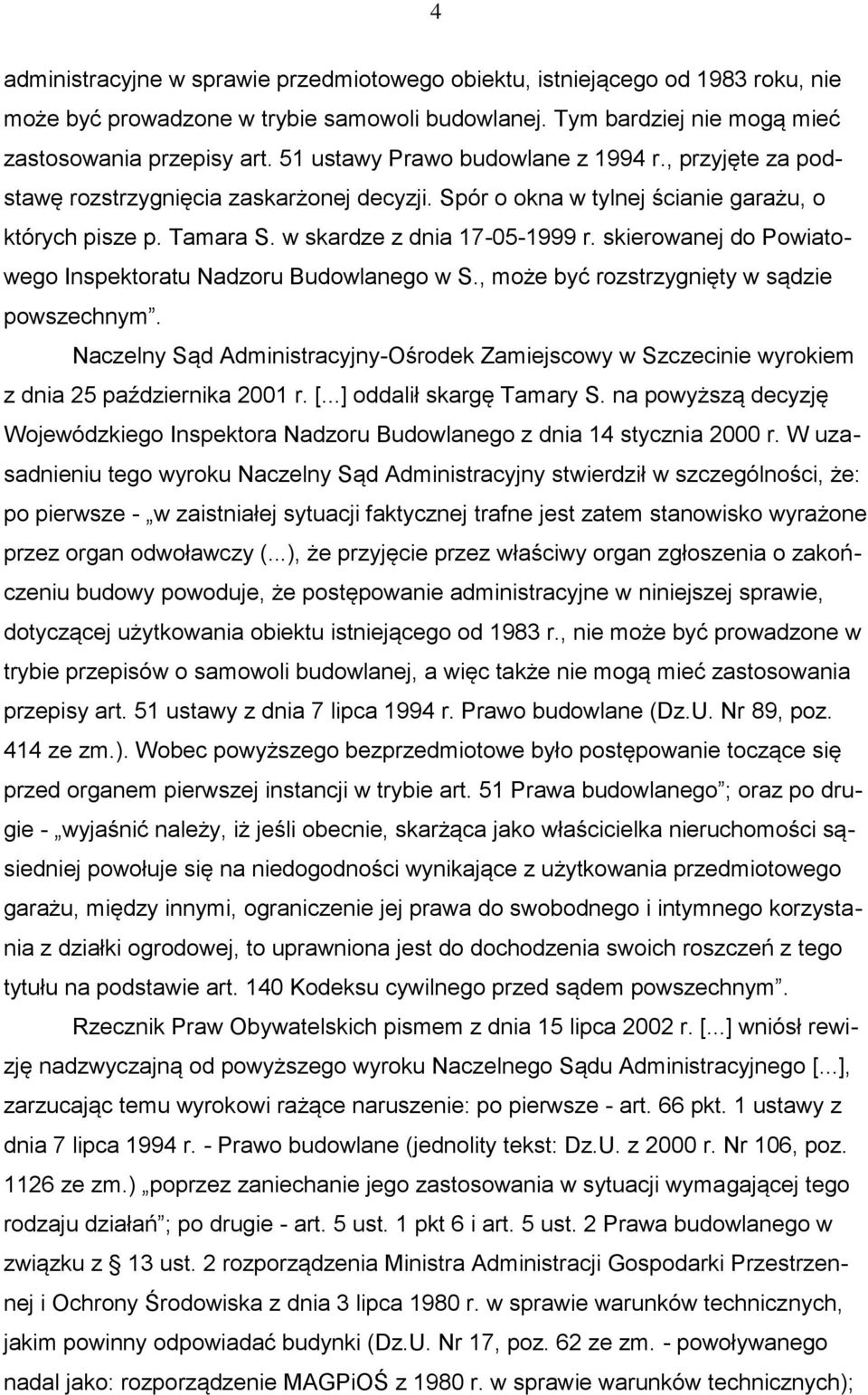 skierowanej do Powiatowego Inspektoratu Nadzoru Budowlanego w S., może być rozstrzygnięty w sądzie powszechnym.