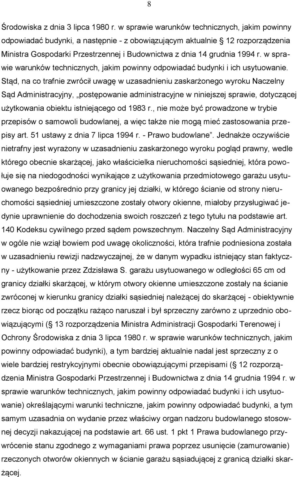 w sprawie warunków technicznych, jakim powinny odpowiadać budynki i ich usytuowanie.