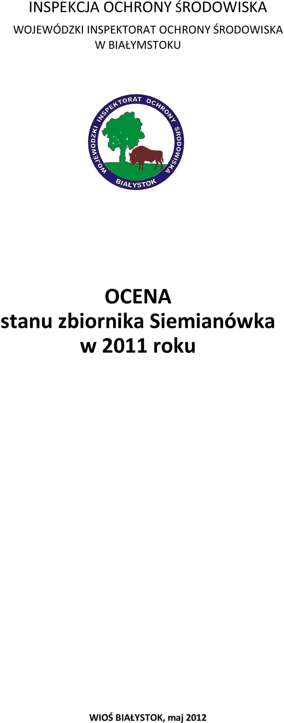 ŚRODOWISKA W BIAŁYMSTOKU OCENA stanu