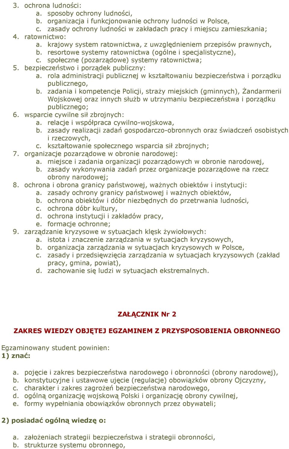bezpieczeństwo i porządek publiczny: a. rola administracji publicznej w kształtowaniu bezpieczeństwa i porządku publicznego, b.