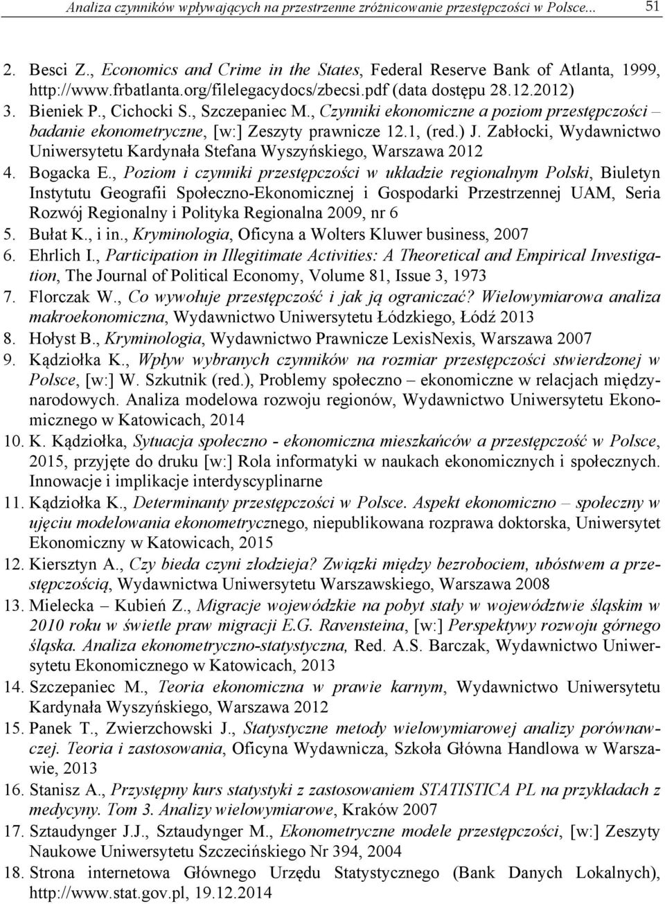 1, (red.) J. Zabłocki, Wydawnictwo Uniwersytetu Kardynała Stefana Wyszyńskiego, Warszawa 2012 4. Bogacka E.