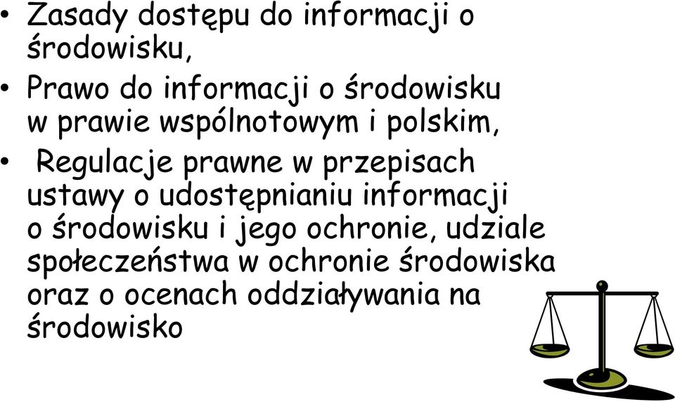 przepisach ustawy o udostępnianiu informacji o środowisku i jego
