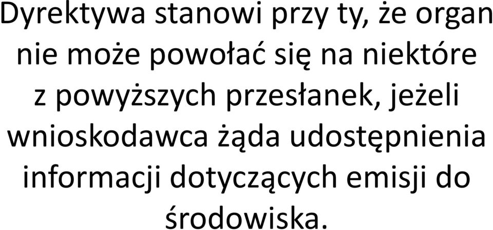 przesłanek, jeżeli wnioskodawca żąda