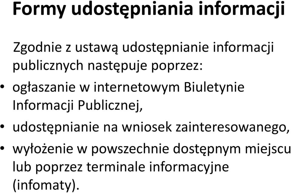 Informacji Publicznej, udostępnianie na wniosek zainteresowanego,