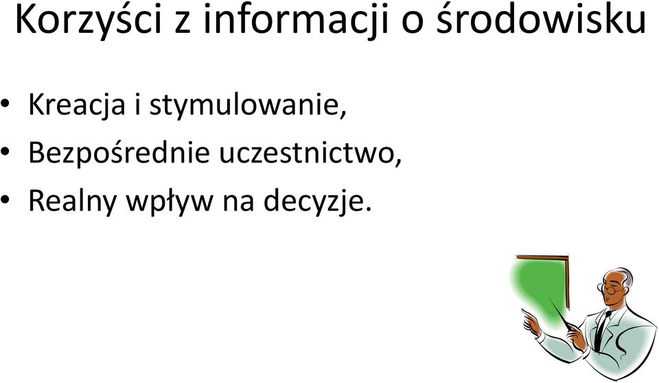 stymulowanie, Bezpośrednie