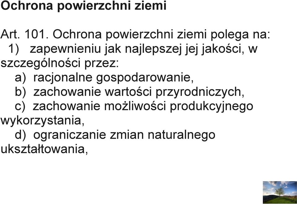 jakości, w szczególności przez: a) racjonalne gospodarowanie, b) zachowanie