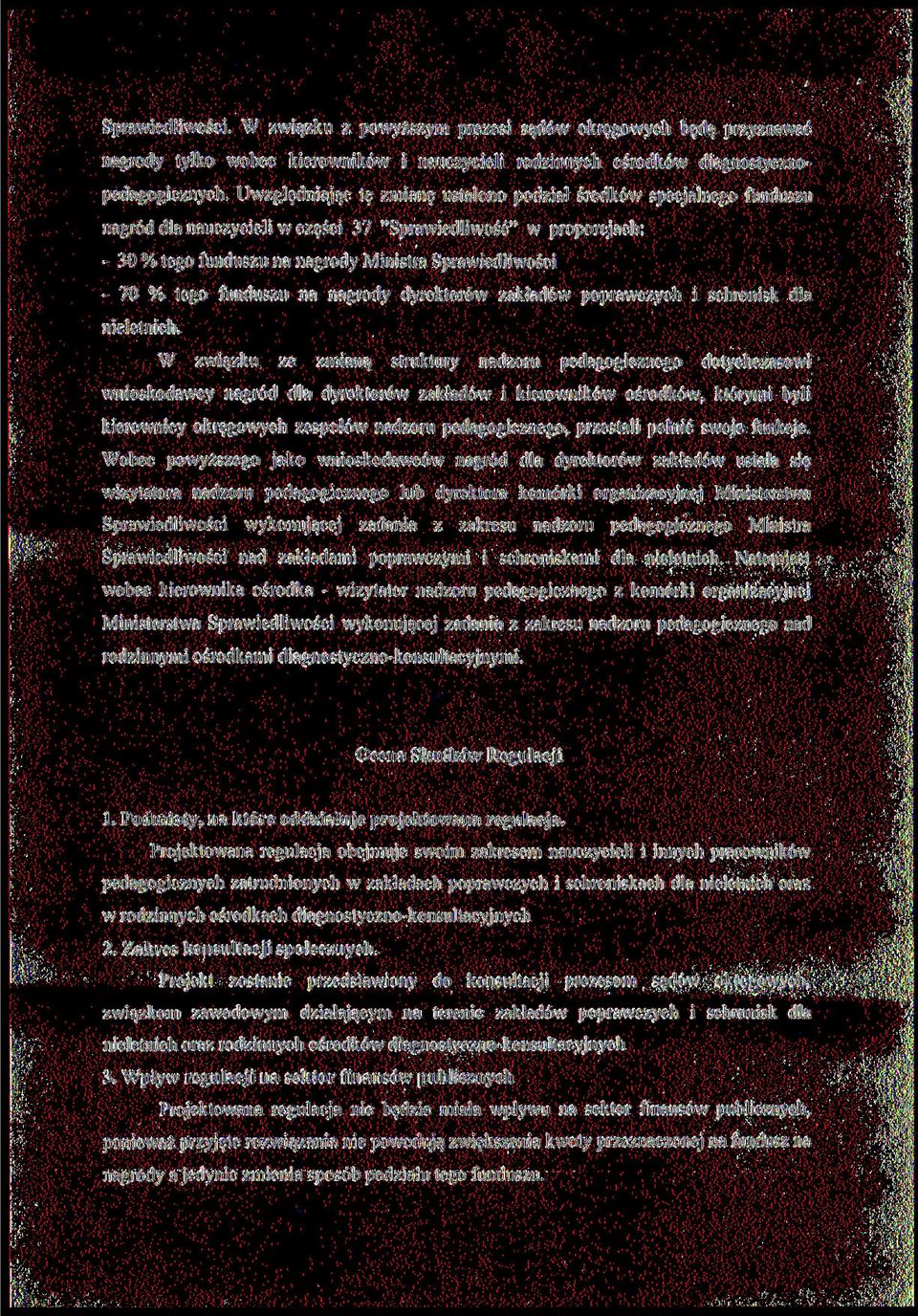 % tego funduszu na nagrody dyrektorów zakładów poprawczych i schronisk dla nieletnich.