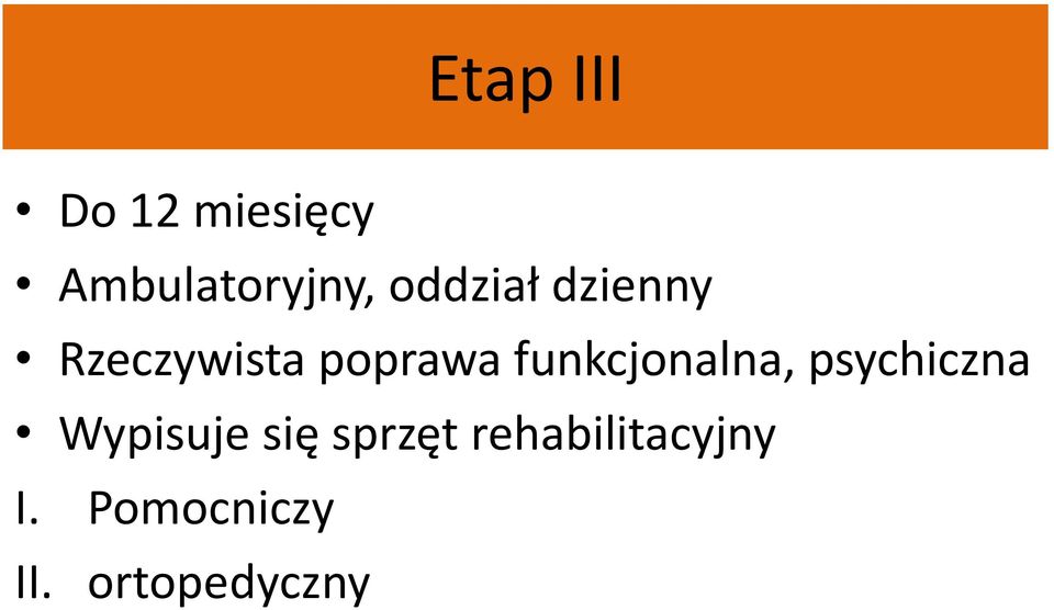 funkcjonalna, psychiczna Wypisuje się