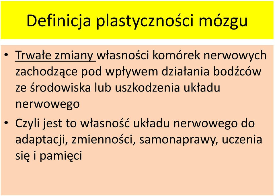 lub uszkodzenia układu nerwowego Czyli jest to własność układu