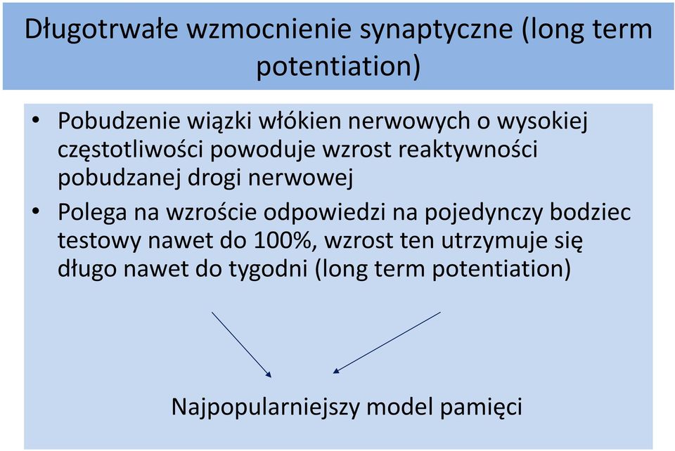 nerwowej Polega na wzroście odpowiedzi na pojedynczy bodziec testowy nawet do 100%,