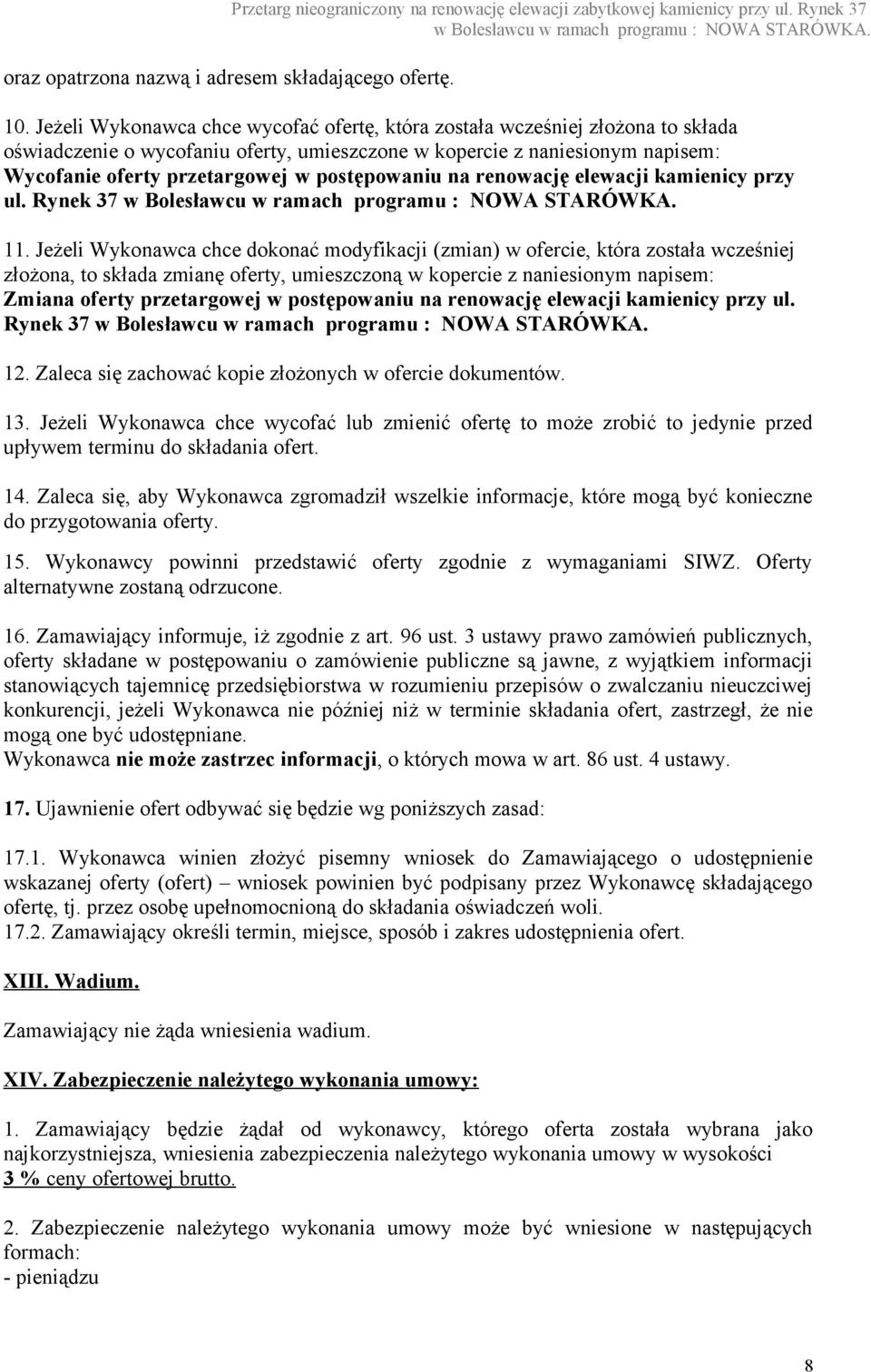 postępowaniu na renowację elewacji kamienicy przy ul. Rynek 37 11.