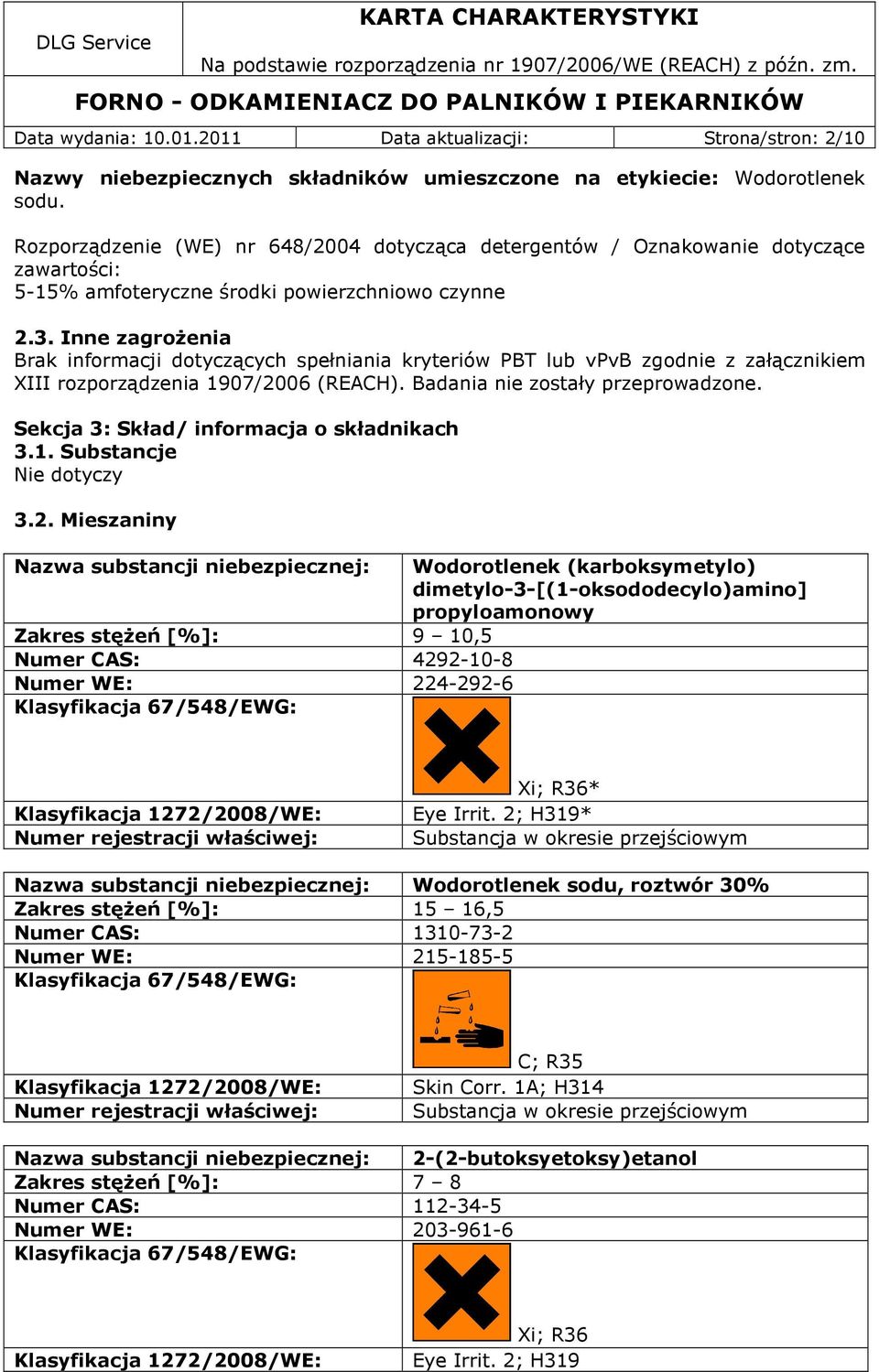 Inne zagrożenia Brak informacji dotyczących spełniania kryteriów PBT lub vpvb zgodnie z załącznikiem XIII rozporządzenia 1907/2006 (REACH). Badania nie zostały przeprowadzone.